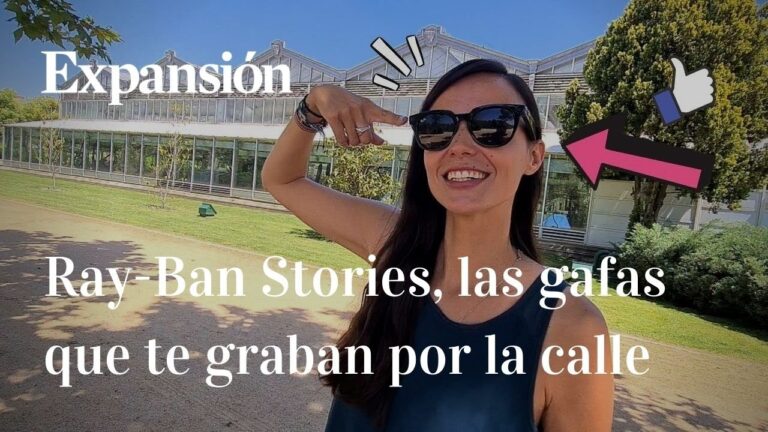 Descubre las incre&iacute;bles gafas con c&aacute;mara Ray