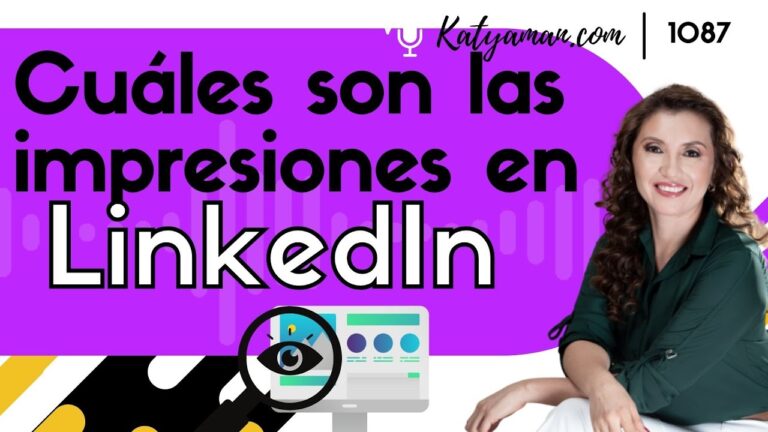 Descubre qué son las impresiones en LinkedIn y aumenta tu visibilidad profesional