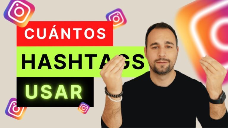 Descubre cuántos hashtags utilizar en Instagram para aumentar tu visibilidad