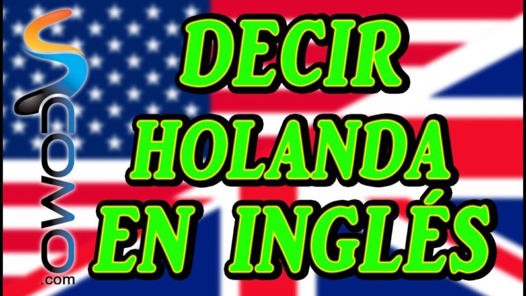 Descubre cómo se dice holandés en inglés y sorpréndete con la respuesta